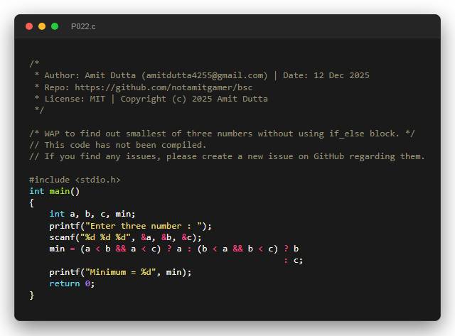 WAP to find out smallest of three numbers without using if_else block.